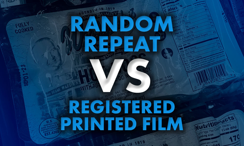 Random Repeat VS Registered Printed Film